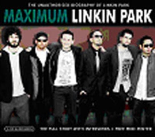 Maximum: Linkin Park Linkin Park