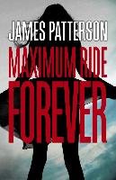 Maximum Ride 09: Forever Patterson James