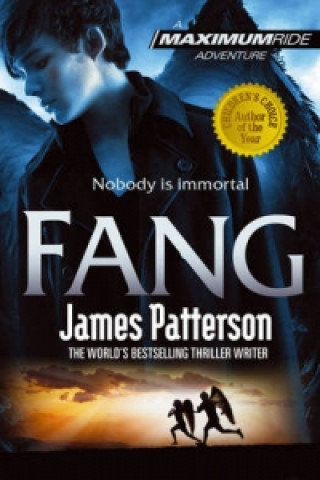 Maximum Ride: Fang Patterson James