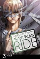 Maximum Ride: Manga Volume 3 Patterson James