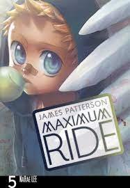 Maximum Ride. Manga Volume 5 Patterson James