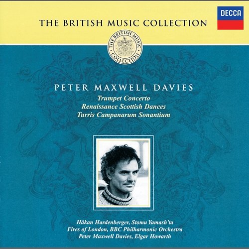 Maxwell Davies: Trumpet Concerto; Renaissance Scottish Dances etc Fires Of London, Peter Maxwell Davies, Håkan Hardenberger, BBC Philharmonic, Elgar Howarth, Stomu Yamash'ta