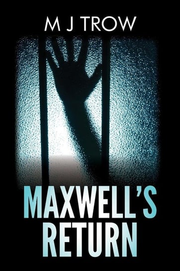 Maxwell's Return Trow M J