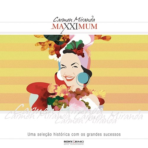 Maxximum - Carmen Miranda Carmen Miranda