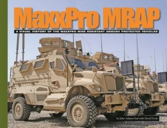 Maxxpro Mrap. A Visual History of the Maxxpro Mine Resistant Ambush Protected Vehicles Doyle David