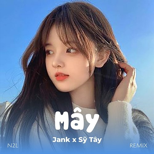 Mây Jank & Sỹ Tây