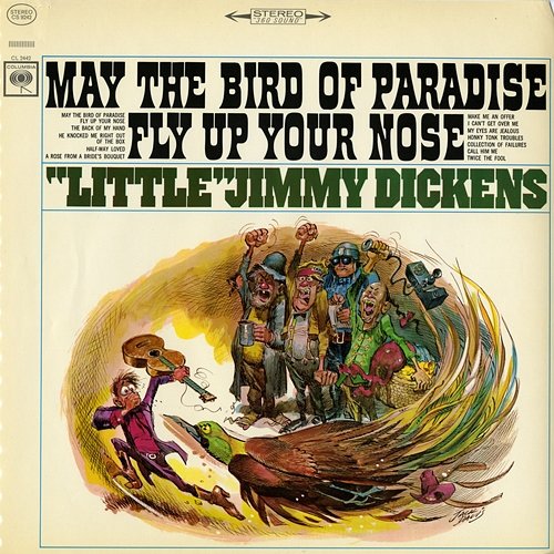 May the Bird of Paradise Fly Up Your Nose "Little" Jimmy Dickens
