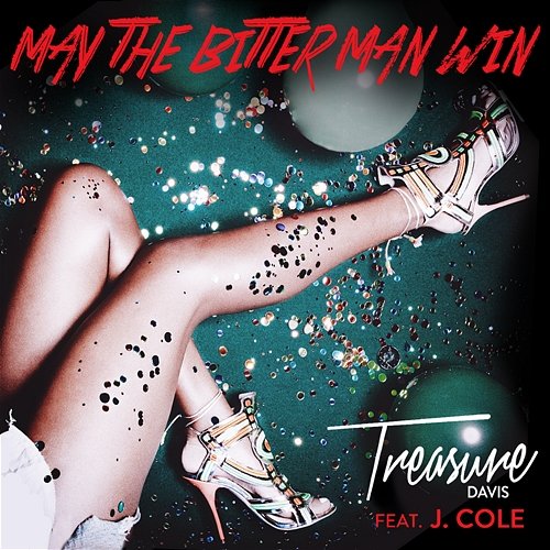 May the Bitter Man Win Treasure Davis feat. J. Cole