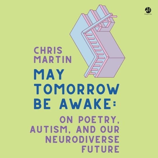 May Tomorrow Be Awake Martin Chris