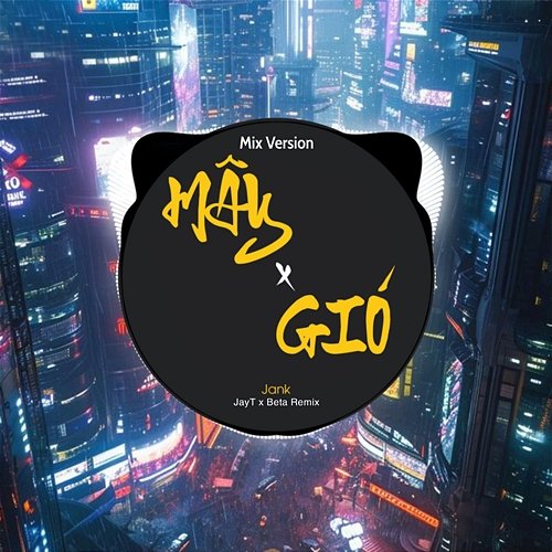 Mây x Gió Beta Remix, Jank & Jay T