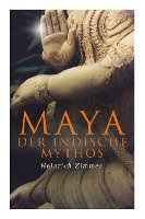 Maya der indische Mythos Zimmer Heinrich