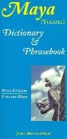 Maya-English/English-Maya Dictionary and Phrasebook Montgomery John