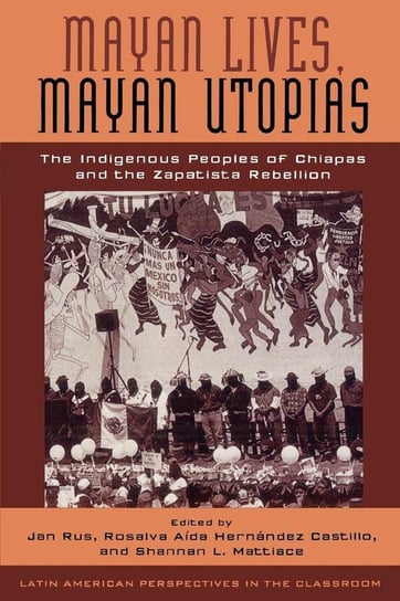 Mayan Lives, Mayan Utopias Rus Jan