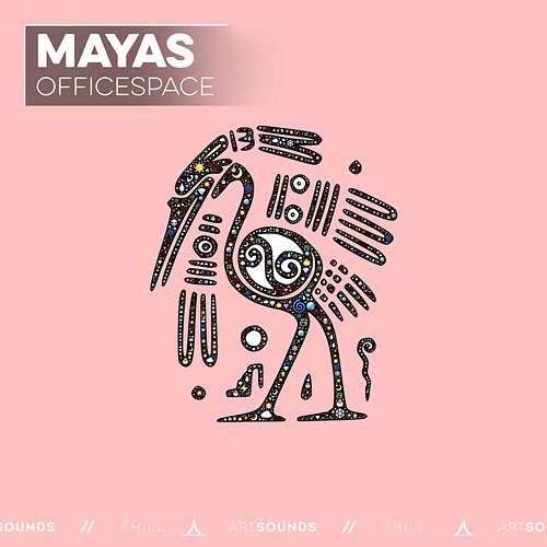 Mayas OFFICESPACE, Artsounds Chill