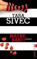 Maybe, Baby! Sivec Tara