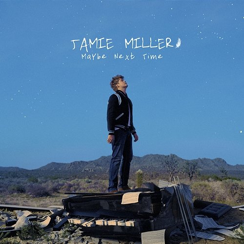 Maybe Next Time Jamie Miller