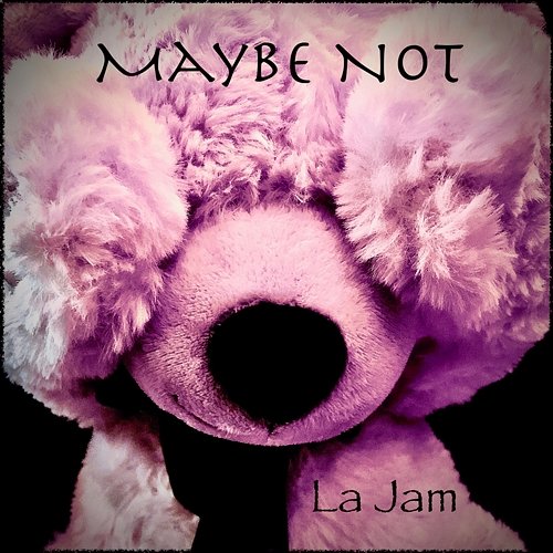 Maybe Not La Jam feat. Amy B.House