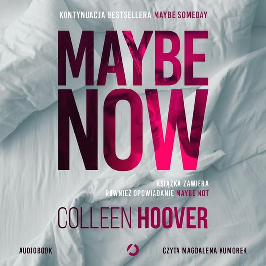 Maybe Now. Maybe Not Hoover Colleen