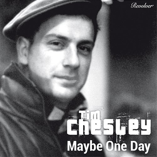 Maybe One Day Tim Chesley