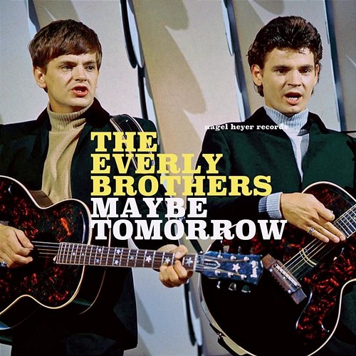 Maybe Tomorrow - Winter Dreams The Everly Brothers