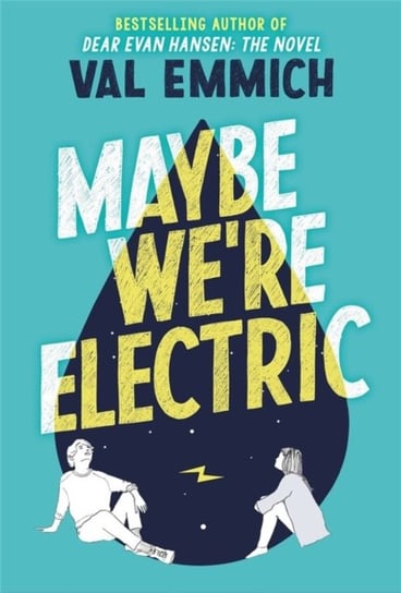 Maybe We're Electric Emmich Val