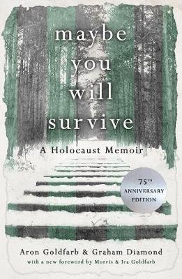 Maybe You Will Survive: A Holocaust Memoir Lume Books