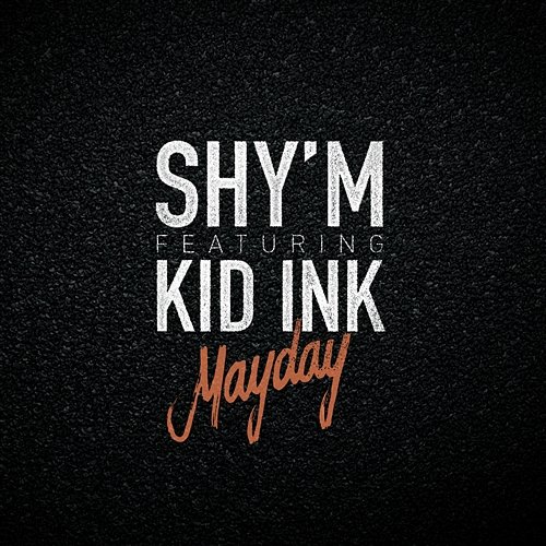 Mayday Shy'm feat. Kid Ink