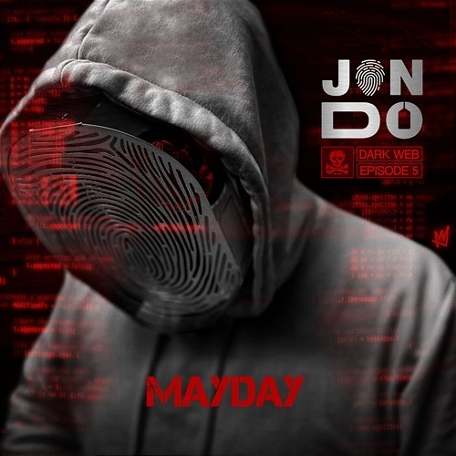 Mayday (Darkweb – Episode 5) Jon Do
