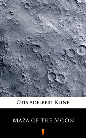 Maza of the Moon Kline Otis Adelbert