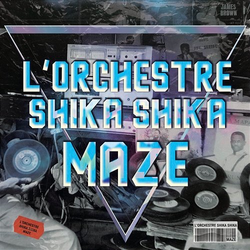 Maze L'orchestre Shika Shika