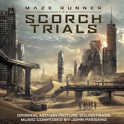 Maze Runner - The Scorch Trials (Original Motion Picture Soundtrack) John Paesano