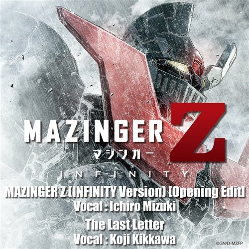 MAZINGER Z : INFINITY - Opening & Ending Themes Ichiro Mizuki, Koji Kikkawa