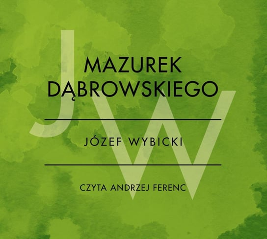 Mazurek Dąbrowskiego - audiobook Wybicki Józef