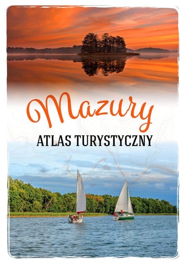 Mazury. Atlas turystyczny - ebook PDF Malinowska Magdalena