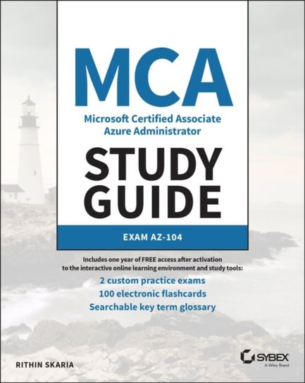 MCA Microsoft Certified Associate Azure Administrator Study Guide: Exam AZ-104 R. Skaria