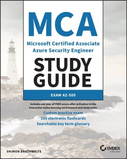 MCA Microsoft Certified Associate Azure Security Engineer Study Guide: Exam AZ-500 Shimon Brathwaite
