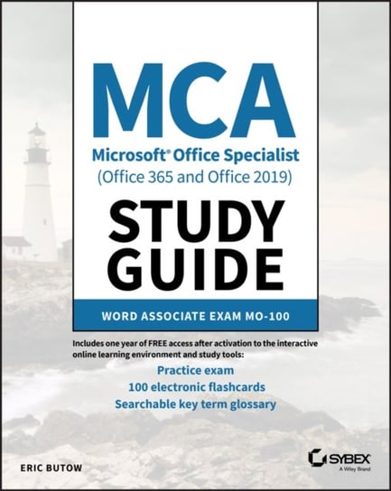 MCA Microsoft Office Specialist (Office 365 and Office 2019) Study Guide: Word Associate Exam MO-100 Butow Eric