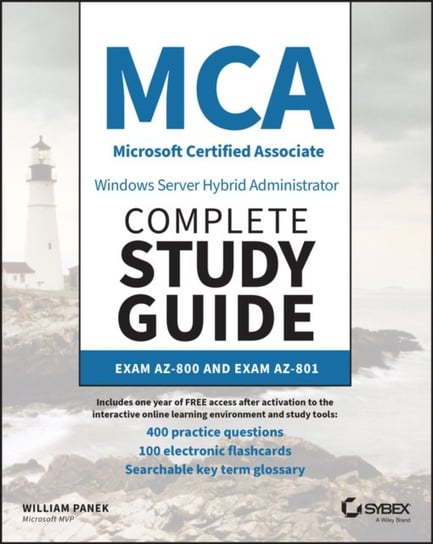 MCA Windows Server Hybrid Administrator Complete Study Guide with 400 Practice Test Questions: Exam AZ-800 and Exam AZ-801 William Panek