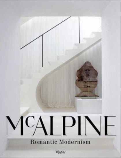 McAlpine: Romantic Modernism Rizzoli International Publications