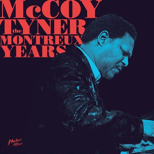 McCoy Tyner - The Montreux Years McCoy Tyner