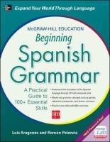 McGraw-Hill Education Beginning Spanish Grammar Aragones Luis, Palencia Ramon