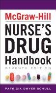 McGraw-Hill Nurses Drug Handbook, Seventh Edition Schull Patricia