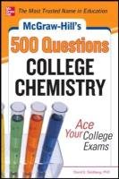 McGraw-Hill's 500 College Chemistry Questions: Ace Your College Exams Goldberg David, Goldberg, Goldberg David E.