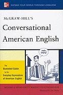 McGraw-Hill's Conversational American English: The Illustrated Guide to Everyday Expressions of American English Spears Richard A., Birner Betty J., Kleinedler Steven Racek