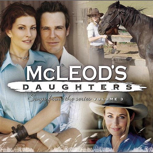 McLeod's Daughters (Music from the Original TV Series), Vol. 3 Original Soundtrack