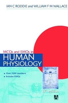 MCQs & EMQs in Human Physiology, 6th edition Taylor & Francis Ltd.