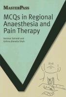 MCQs in Regional Anaesthesia and Pain Therapy Sehmbi Herman, Shah Ushma Jitendra