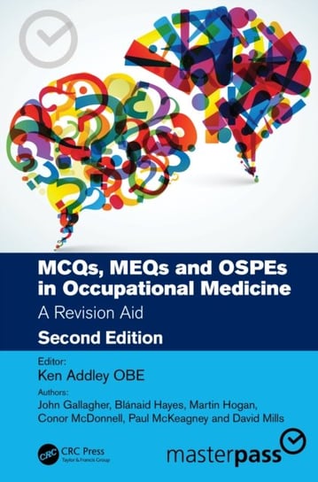 MCQs, MEQs and OSPEs in Occupational Medicine: A Revision Aid Opracowanie zbiorowe