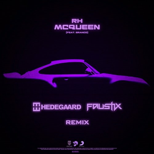 MCQUEEN RH, Hedegaard, Faustix feat. Branco