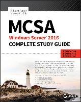 McSa Windows Server 2016 Complete Study Guide: Exam 70-740, Exam 70-741, Exam 70-742, and Exam 70-743 Panek William